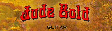 JUDE GOLD - GUITAR